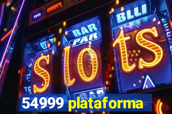 54999 plataforma